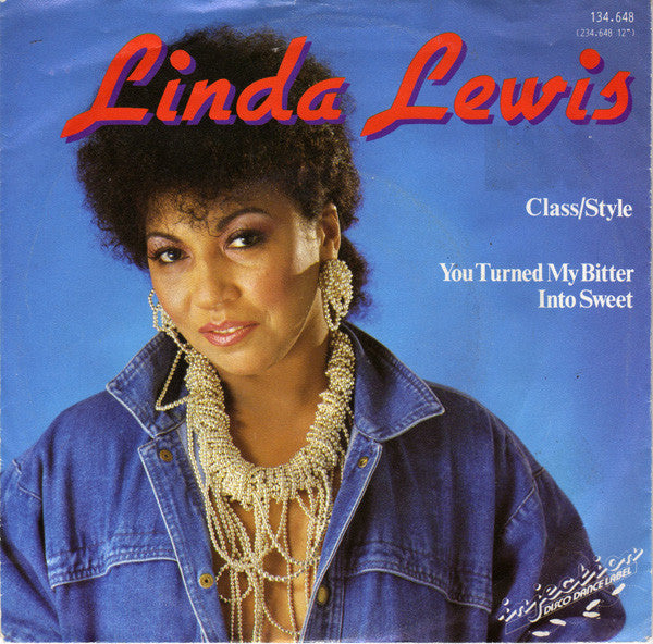Linda Lewis : Class/Style / You Turned My Bitter Into Sweet (7",45 RPM,Single)