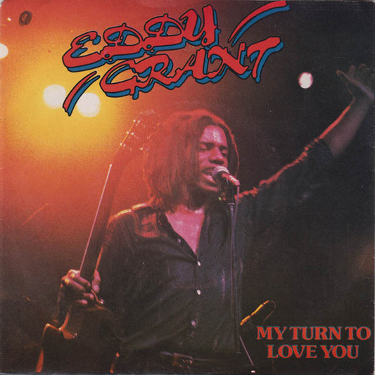 Eddy Grant : My Turn To Love You (7",45 RPM)