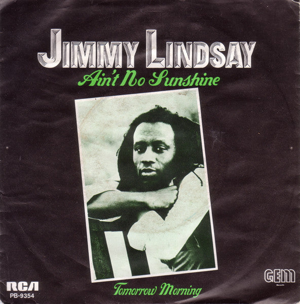 Jimmy Lindsay : Ain't No Sunshine / Tomorrow Morning (7",Single)