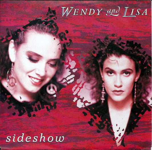 Wendy & Lisa : Sideshow (7",45 RPM,Single)