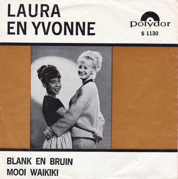 Laura Bordes En Yvonne De Nijs : Blank En Bruin / Mooi Waikiki (7",45 RPM,Single,Mono)