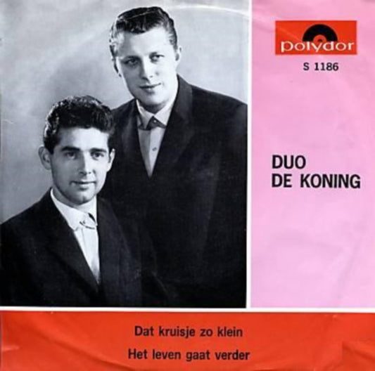Duo De Koning : Dat Kruisje Zo Klein / Het Leven Gaat Verder (7",45 RPM,Single,Mono)