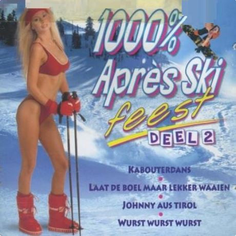 Various : 1000% Après Ski Feest Deel 2 (Compilation)