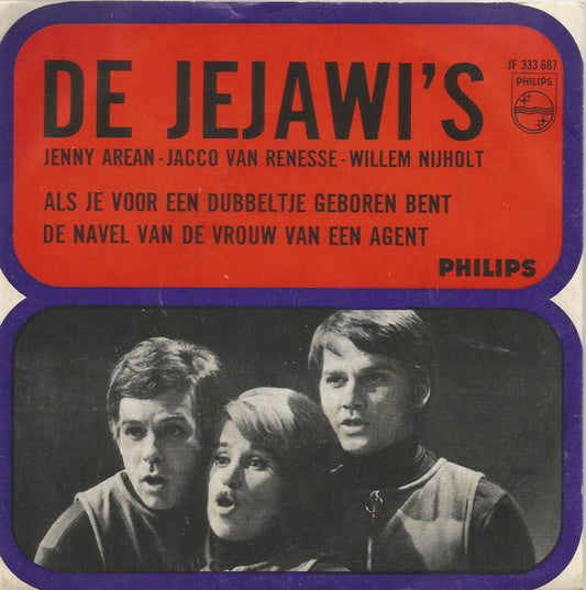 De Jejawi's : Als Je Voor Een Dubbeltje Geboren Bent... (7",45 RPM,Single,Mono)