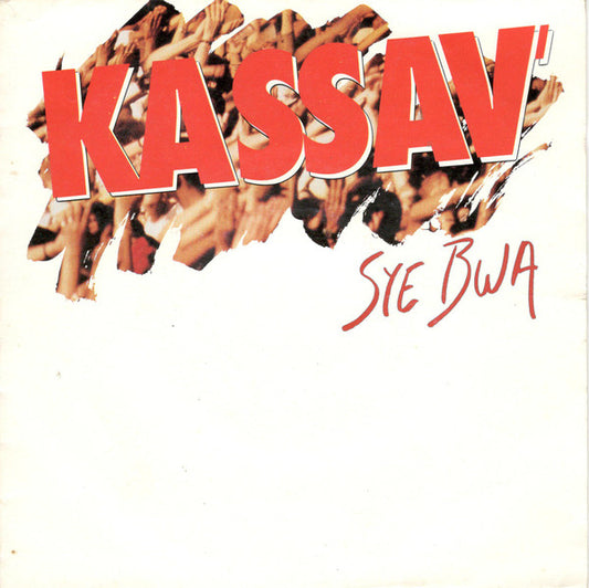 Kassav' : Syé Bwa (7",45 RPM,Single,Stereo)