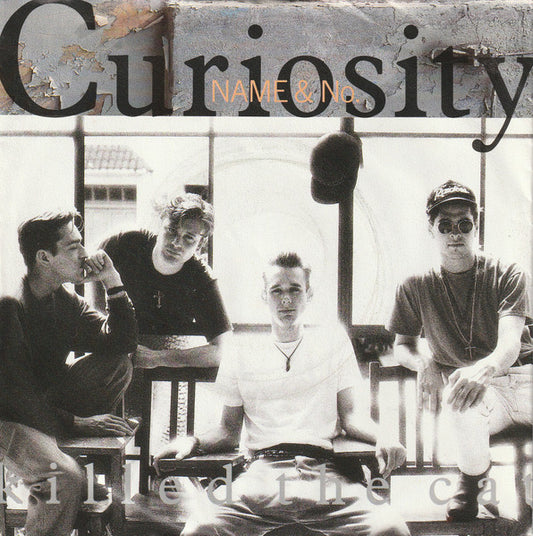Curiosity Killed The Cat : Name & No. (7",45 RPM,Single,Stereo)