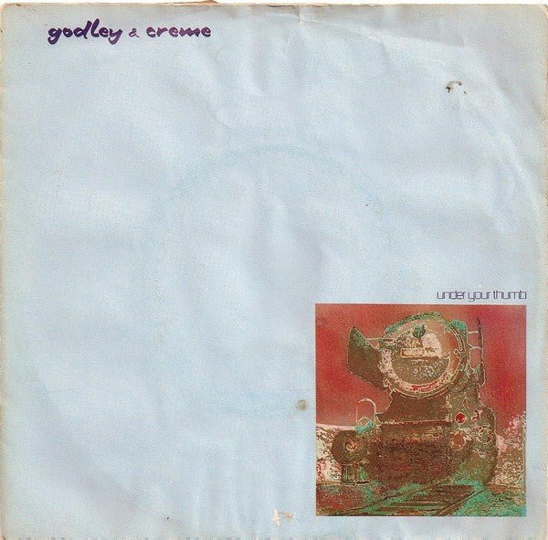 Godley & Creme : Under Your Thumb (7",Single,45 RPM)