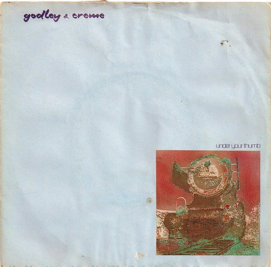 Godley & Creme : Under Your Thumb (7",Single,45 RPM)