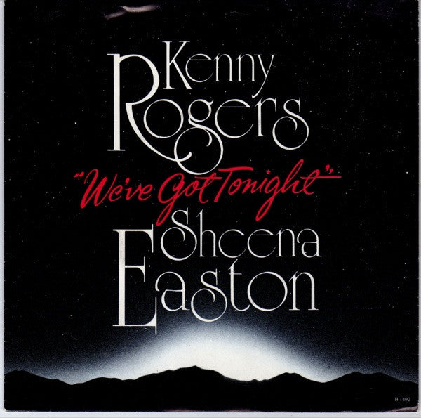 Kenny Rogers, Sheena Easton : We've Got Tonight (7")
