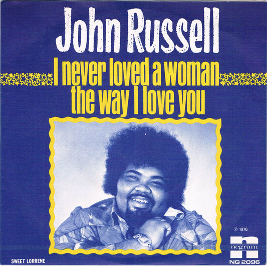 Big John Russell : I Never Loved A Woman The Way I Love You (7",Single)