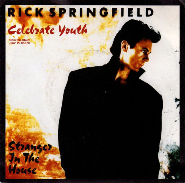 Rick Springfield : Celebrate Youth (7",45 RPM,Single,Stereo)