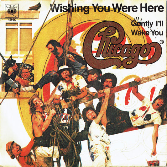 Chicago (2) : Wishing You Were Here (7",45 RPM,Single,Stereo)
