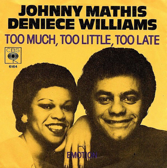 Johnny Mathis, Deniece Williams : Too Much, Too Little, Too Late (7",45 RPM,Single,Stereo)