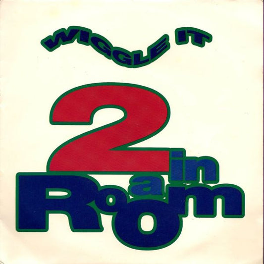 2 In A Room : Wiggle It (7",45 RPM,Single)