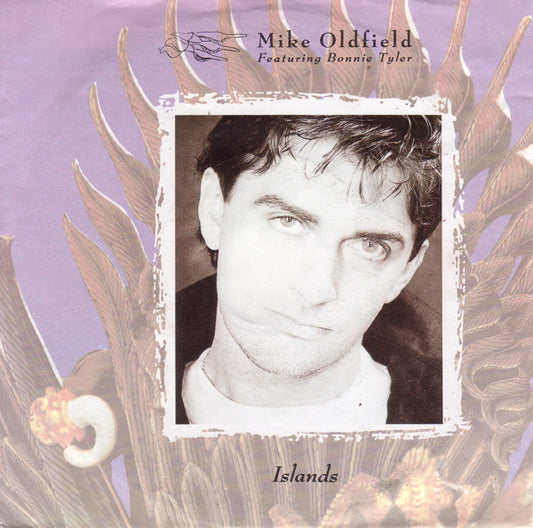 Mike Oldfield Featuring Bonnie Tyler : Islands (7",45 RPM,Single,Stereo)