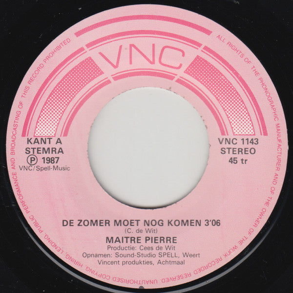 Maître Pierre : De Zomer Moet Nog Komen (7",45 RPM,Single,Stereo)