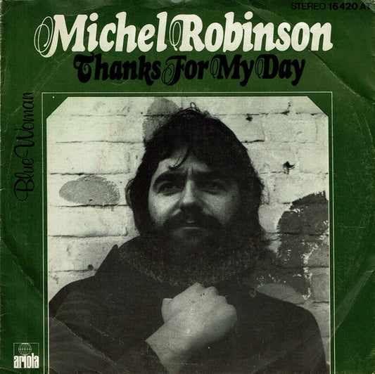 Michael Robinson (10) : Thanks For My Day / Blue Woman (7",45 RPM,Single)