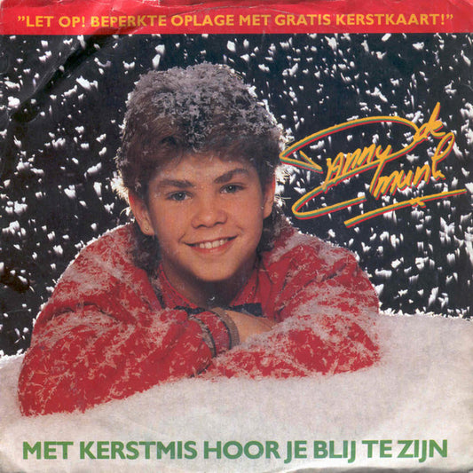 Danny de Munk : Met Kerstmis Hoor Je Blij Te Zijn (7",45 RPM,Limited Edition)
