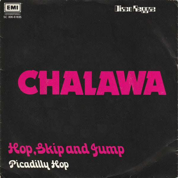 Chalawa : Hop, Skip And Jump (7",45 RPM,Single,Stereo)