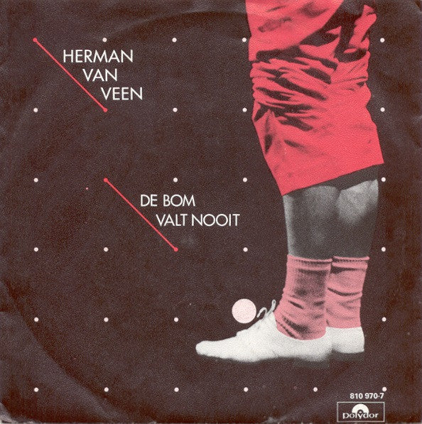 Herman van Veen : De Bom Valt Nooit (7",45 RPM,Single,Stereo)