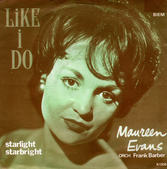Maureen Evans, Frank Barber Orchestra, The : Like I Do / Starlight, Starbright (7",45 RPM,Single,Stereo)
