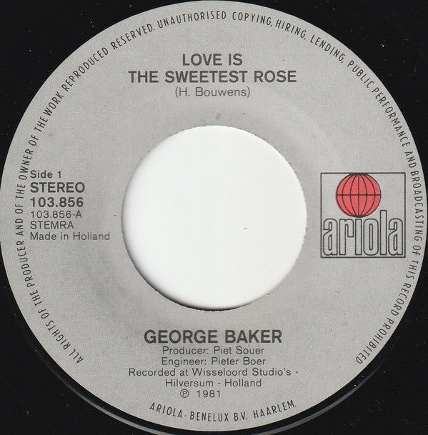 George Baker : Love Is The Sweetest Rose (7",Single)