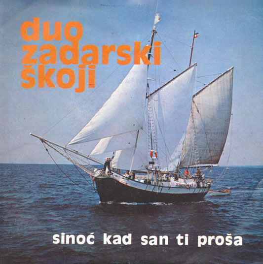 Duo Zadarski Škoji : Sinoć Kad San Ti Proša (7",EP)