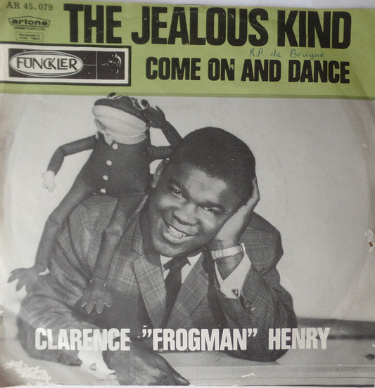 Clarence "Frogman" Henry : The Jealous Kind / Come On And Dance (7",45 RPM,Single)