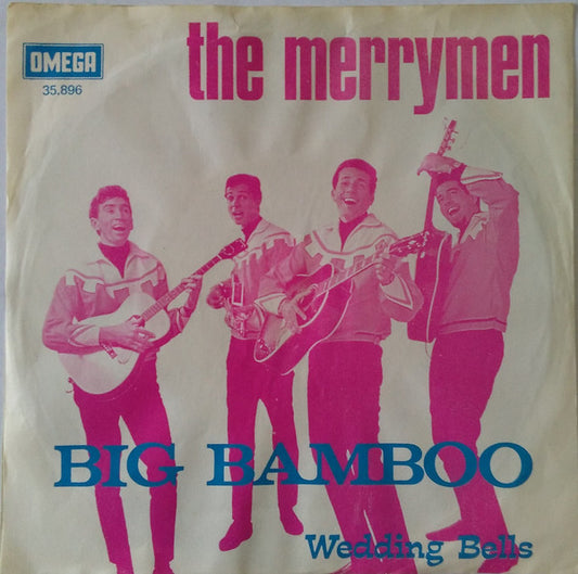 Merrymen, The : Big Bamboo (7",Single,Mono)