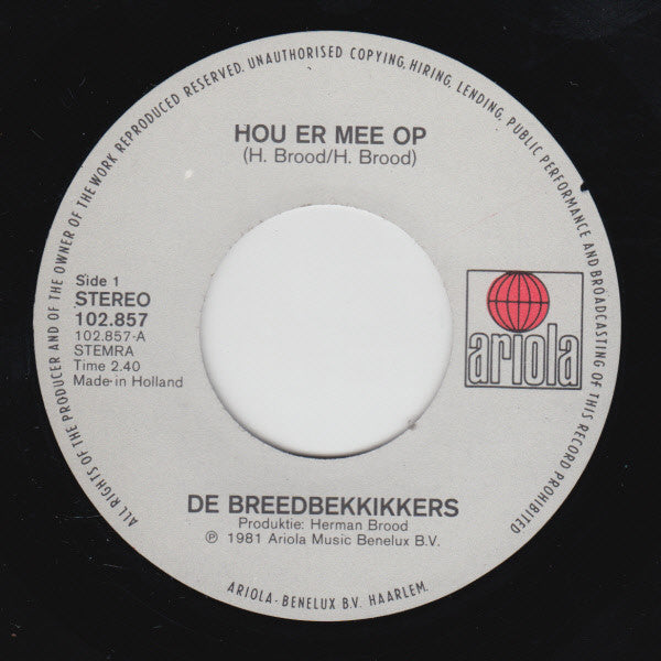 De Breedbekkikkers : Hou D'r Mee Op! (7",45 RPM,Single,Stereo)