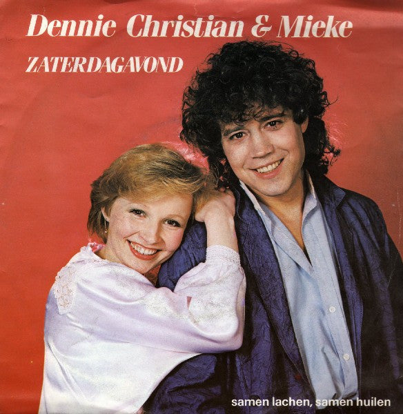 Dennie Christian & Mieke : Zaterdagavond  (7",45 RPM,Single,Stereo)
