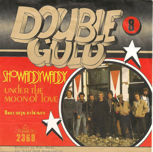 Showaddywaddy : Under The Moon Of Love / Three Steps To Heaven (7",45 RPM,Single)