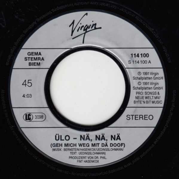Ülo : Nä, Nä, Nä (...Geh Mich Weg Mit Dä Doof)  (7",45 RPM,Single,Stereo)