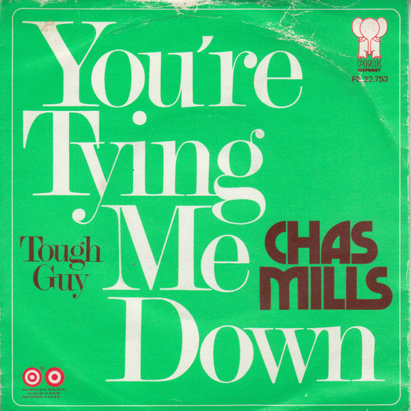 Chas Mills : You're Tying Me Down / Tough Guy (7",45 RPM,Single)