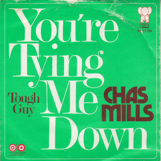 Chas Mills : You're Tying Me Down / Tough Guy (7",45 RPM,Single)