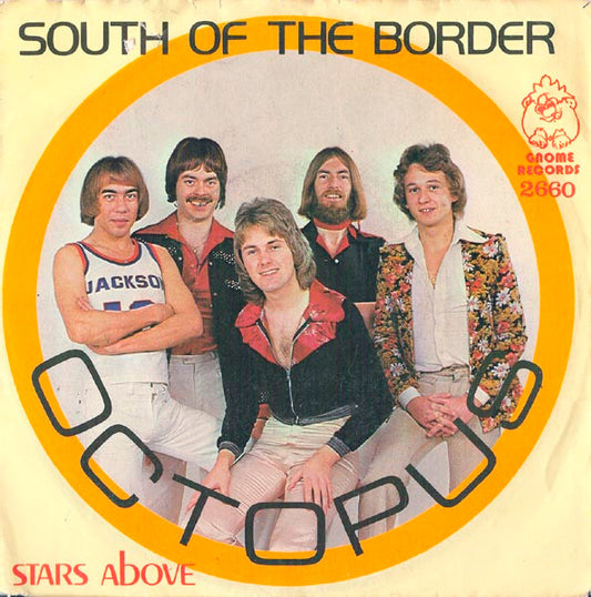 Octopus (5) : South Of The Border (7",Single,45 RPM)