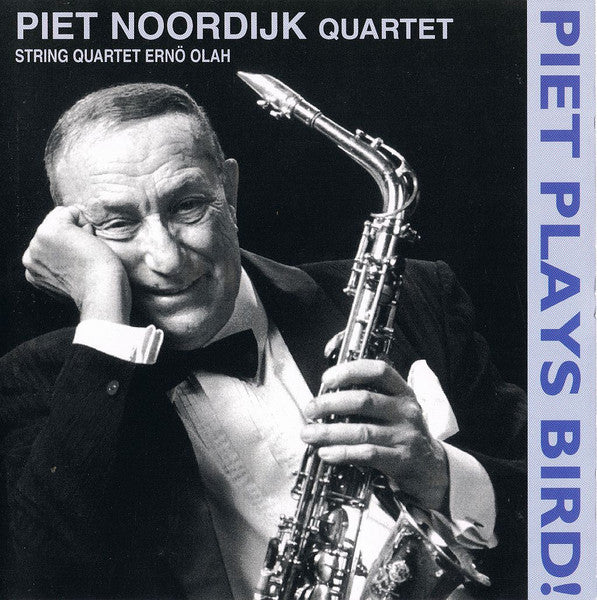 Piet Noordijk : Piet Plays Bird ()