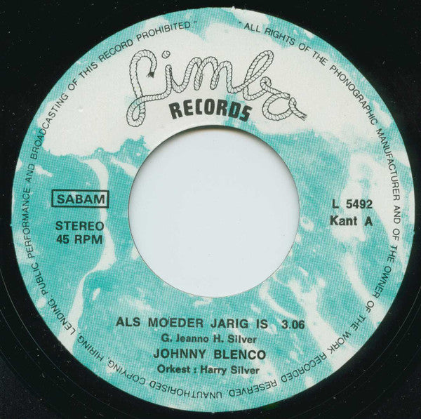 Johnny Blenco / Tina Rosita : Als Moeder Jarig Is / Met 'n Lach En 'n Traan (7",45 RPM,Single)