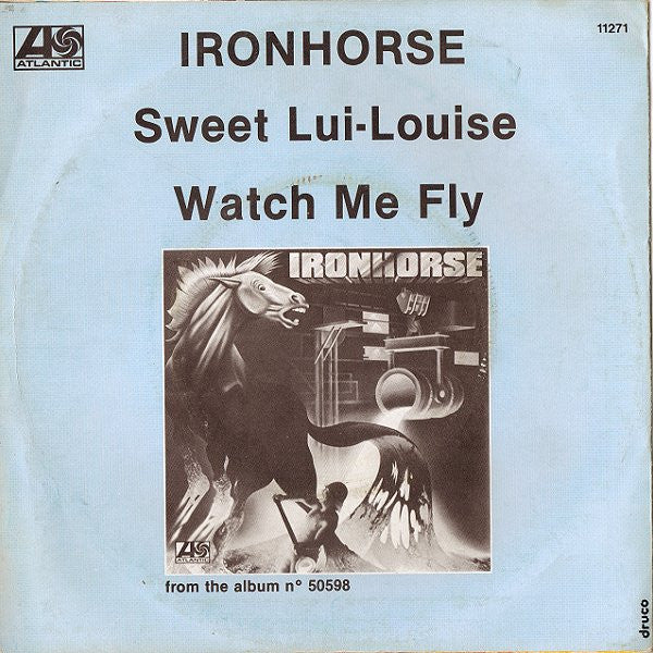 Ironhorse : Sweet Lui-Louise (7",45 RPM,Single,Stereo)
