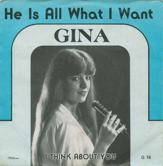 Gina (62) : He Is All What I Want (7",45 RPM,Single)