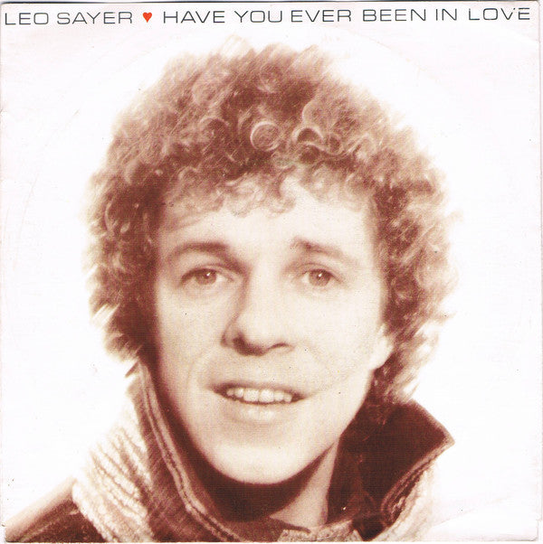 Leo Sayer : Have You Ever Been In Love (7",Single)