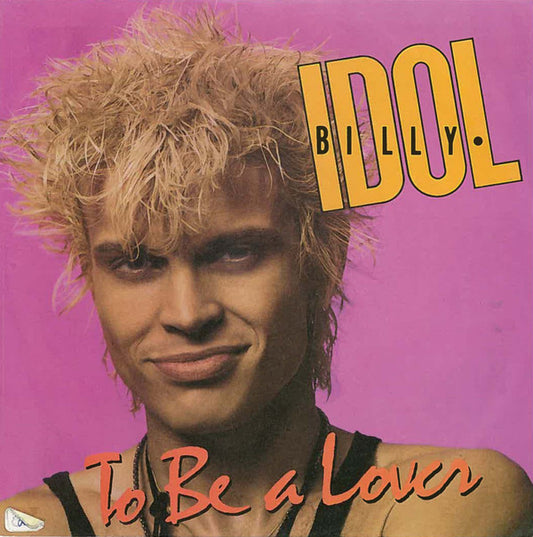 Billy Idol : To Be A Lover (7",45 RPM,Single)