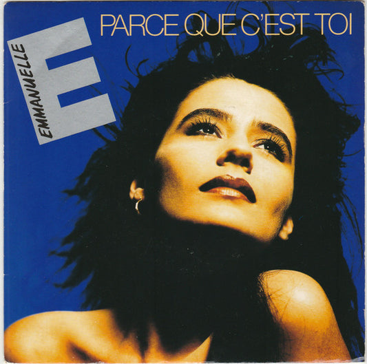 Emmanuelle (2) : Parce Que C'est Toi (7",45 RPM,Single,Stereo)