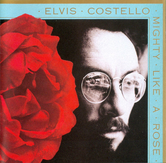 Elvis Costello : Mighty Like A Rose (Album)