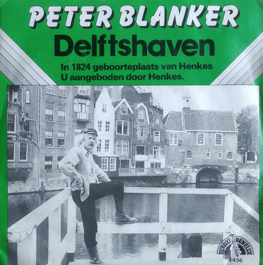 Peter Blanker : Delfshaven / Ketelbinkie (7",45 RPM,Single,Stereo,Mono)