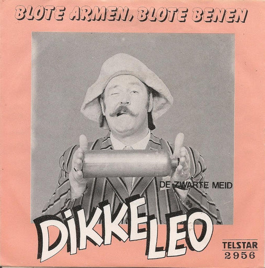 Dikke Leo : Blote Armen, Blote Benen / De Zwarte Meid (7",Single,Stereo,Mono)