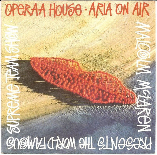 Malcolm McLaren Presents World's Famous Supreme Team : Operaa House (7",45 RPM,Single)