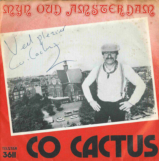 Co Cactus : Mijn Amsterdam / Zeg Het Met Bloemen (7",45 RPM,Single,Partially Mixed)