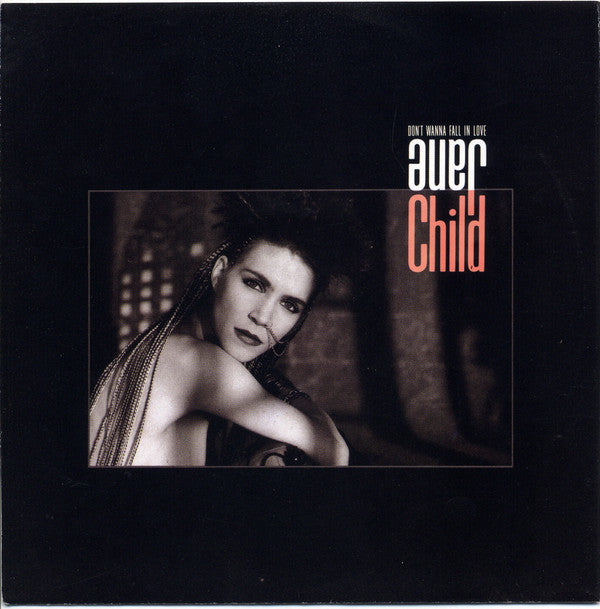 Jane Child : Don't Wanna Fall In Love (7",45 RPM,Single,Stereo)