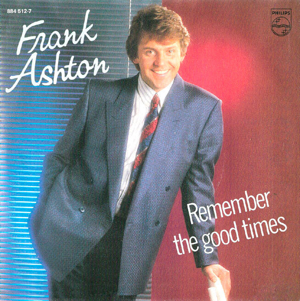 Frank Ashton : Remember The Good Times (7",45 RPM,Single,Stereo)